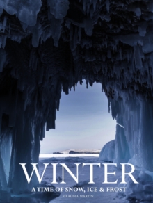 Winter : A time of snow, ice & frost