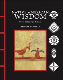 Native American Wisdom : Words of the First Nations