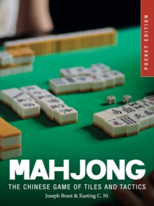 Mahjong : The Chinese Game of Tiles and Tactics