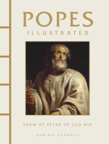 Popes Illustrated : From St Peter to Leo XIV