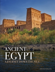 Ancient Egypt : A Journey down the Nile
