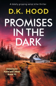 Promises in the Dark : A totally gripping serial killer thriller