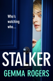 Stalker : A gripping edge-of-your-seat revenge thriller