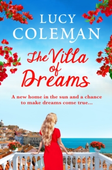 The Villa of Dreams : The perfect uplifting escapist read from bestseller Lucy Coleman