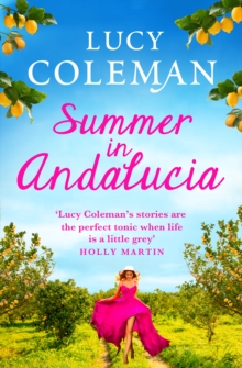 Summer in Andalucia : The perfect escapist, romantic read from bestseller Lucy Coleman