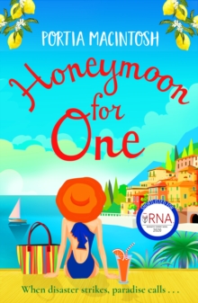 Honeymoon For One : A laugh-out-loud holiday romance romantic comedy from MILLION-COPY BESTSELLER Portia MacIntosh