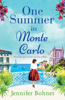 One Summer in Monte Carlo : The perfect escapist read from bestseller Jennifer Bohnet