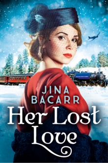 Her Lost Love : An emotional, gripping and romantic historical novel