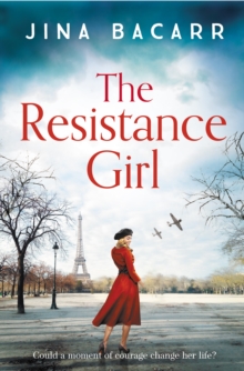 The Resistance Girl : A heartbreaking World War 2 historical fiction novel