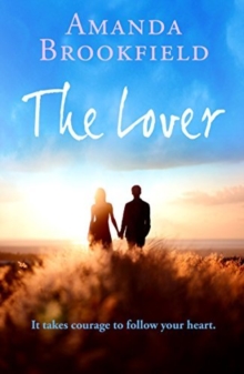 The Lover : A heartwarming novel of love and courage