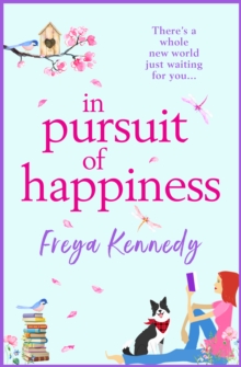 In Pursuit of Happiness : The perfect uplifting romantic read