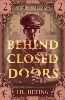 All Quiet in Peking (Book 2) : Behind Closed Doors