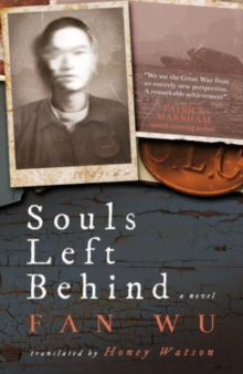 Souls Left Behind : A WW1 Chinese Labour Corps Novel