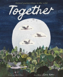 Together : Animal Partnerships In The Wild