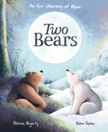 Two Bears : An Epic Journey Of Hope