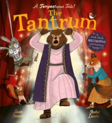 The Tantrum : A book about meltdowns and bawling bards!