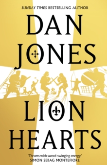 Bloomsbury Publishing Lion Hearts , The Richly Drawn, Action-packed Historical Adventure From The Sunday Times Bestseller