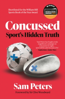 Concussed : Sports Hidden Truth