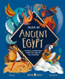 Tales of Ancient Egypt : Myths & Adventures from the Land of the Pyramids