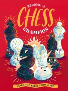 Become a Chess Champion : Learn the Basics from a Pro