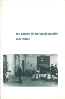 The Passion of Pier Paolo Pasolini