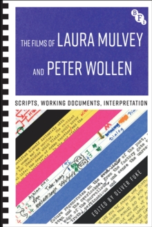 The Films of Laura Mulvey and Peter Wollen : Scripts, Working Documents, Interpretation