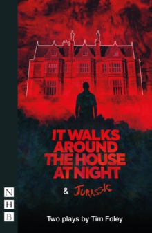 It Walks Around the House at Night & Jurassic : Two Plays