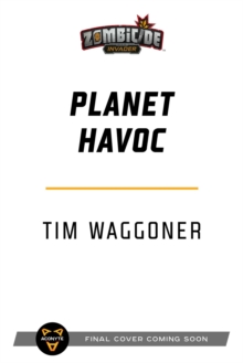 Planet Havoc : A Zombicide Invader Novel