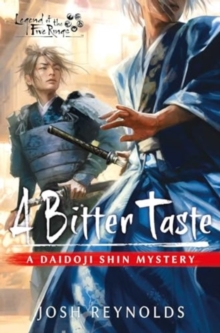 A Bitter Taste : Legend of the Five Rings: A Daidoji Shin Mystery