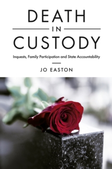 Death in Custody : Inquests, Family Participation and State Accountability