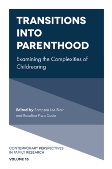 Transitions into Parenthood : Examining the Complexities of Childrearing