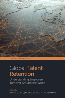 Global Talent Retention : Understanding Employee Turnover Around the World