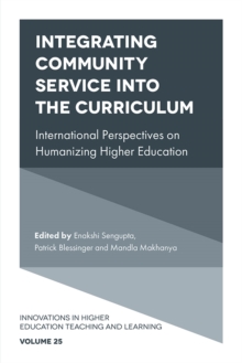 Integrating Community Service into the Curriculum : International Perspectives on Humanizing Higher Education