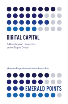 Digital Capital : A Bourdieusian Perspective on the Digital Divide