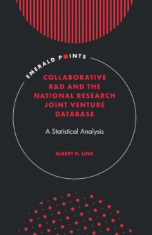 Collaborative R&D and the National Research Joint Venture Database : A Statistical Analysis