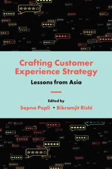 Crafting Customer Experience Strategy : Lessons from Asia