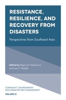 Resistance, Resilience, and Recovery from Disasters : Perspectives from Southeast Asia