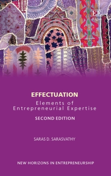 Effectuation : Elements of Entrepreneurial Expertise