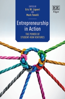 Entrepreneurship in Action : The Power of Student-Run Ventures