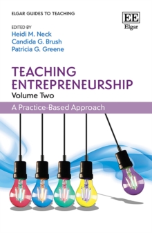 Teaching Entrepreneurship, Volume Two : A Practice-Based Approach