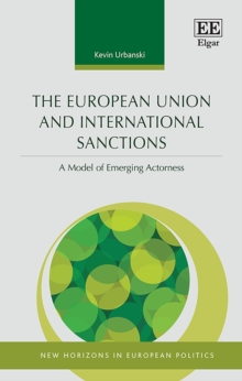 European Union and International Sanctions : A Model of Emerging Actorness