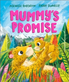 Mummy's Promise : A heartwarming picture book for mums and children | Ages 3-5