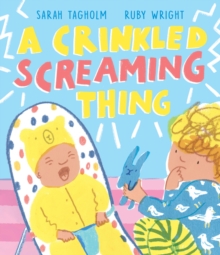 Andersen Press Ltd A Crinkled Screaming Thing