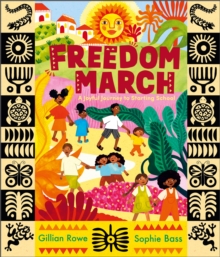 Freedom March : A Joyful Journey to Starting School