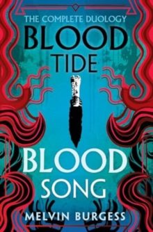 Bloodtide & Bloodsong: The Complete Duology