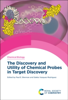 The Discovery and Utility of Chemical Probes in Target Discovery