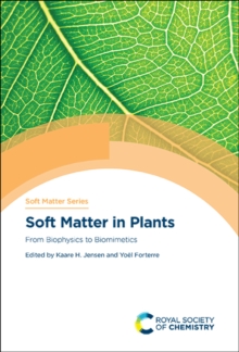 Soft Matter in Plants : From Biophysics to Biomimetics