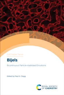 Bijels : Bicontinuous Particle-stabilized Emulsions