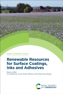 Renewable Resources for Surface Coatings, Inks and Adhesives