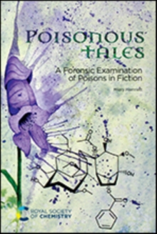 Poisonous Tales : A Forensic Examination of Poisons in Fiction